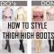 HOW TO STYLE THIGH HIGH & OVER THE KNEE BOOTS // Do’s & Don’ts // TRY-ON and talk through