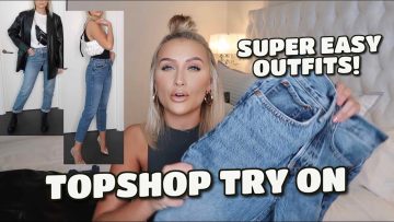 STYLING TOPSHOP JEANS | SUPER EASY OUTFIT IDEAS